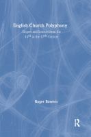 English church polyphony : singers and sources from the 14th to the 17th century /