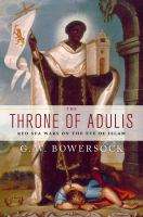 Throne of Adulis Red Sea wars on the eve of Islam /