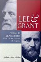 Lee & Grant profiles in leadership from the battlefields of Virginia /