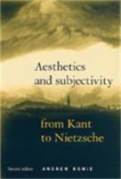 Aesthetics and Subjectivity : From Kant to Neitzsche.