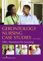 Gerontology nursing case studies 100+ narratives for learning /