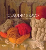 Claudio Bravo : paintings and drawings (1964/2004) /