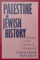 Palestine and Jewish History : Criticism at the Borders of Ethnography.