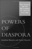 Powers of diaspora : two essays on the relevance of Jewish culture /