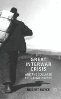 The Great Interwar Crisis and the Collapse of Globalization.