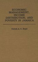 Economic management, income distribution, and poverty in Jamaica /