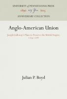 Anglo-American union Joseph Galloway's plans to preserve the British Empire, 1774-1788,