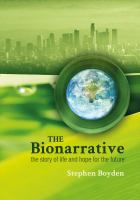The bionarrative the story of life and hope for the future /