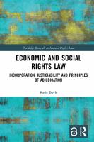 Economic and social rights law incorporation, justiciability and principles of adjudication /