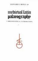 Medieval Latin palaeography : a bibliographical introduction /