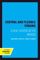 Central and Flexible Staging : A New Theater in the Making /
