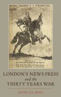 London's news press and the Thirty Years War /