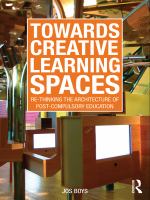 Towards Creative Learning Spaces : Re-Thinking the Architecture of Post-Compulsory Education.