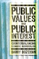 Public values and public interest : counterbalancing economic individualism /