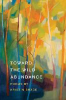 Toward the Wild Abundance /