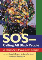 SOS -- Calling All Black People : A Black Arts Movement Reader.