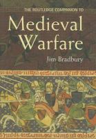 The Routledge Companion to Medieval Warfare.