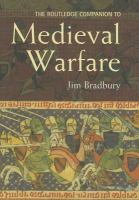 The Routledge companion to medieval warfare