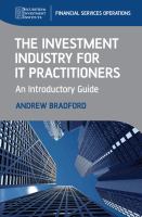 The investment industry for IT practitioners an introductory guide /