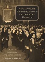 Voluntary associations in Tsarist Russia : science, patriotism, and civil society /