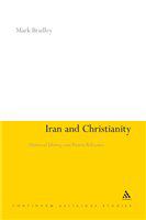 Iran and Christianity historical identity and present relevance /