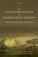 The later prehistory of North-West Europe the evidence of development-led fieldwork /