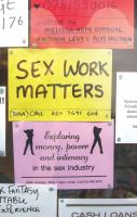 Sex Work Matters : Exploring Money, Power, and Intimacy in the Sex Industry.