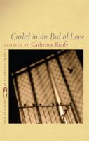 Curled in the bed of love : stories /