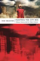 Painting the city red : Chinese cinema and the urban contract /