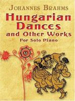 Hungarian dances : and other works for solo piano /