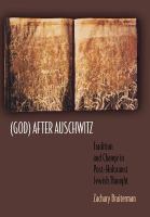 (God) after Auschwitz : tradition and change in post-Holocaust Jewish thought /