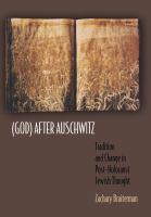(God) after Auschwitz : Tradition and Change in Post-Holocaust Jewish Thought.