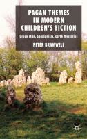Pagan themes in modern children's fiction : green man, shamanism, earth mysteries /