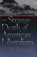 The strange death of American liberalism