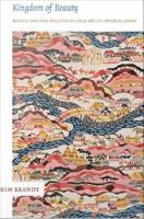 Kingdom of beauty mingei and the politics of folk art in Imperial Japan /