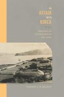 An affair with Korea memories of South Korea in the 1960s /