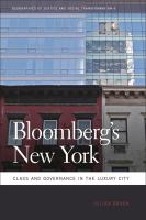 Bloomberg's New York : Class and Governance in the Luxury City.