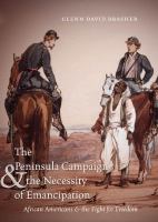 The Peninsula Campaign and the necessity of emancipation : African Americans and the fight for freedom /