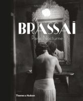 Brassai : Paris nocturne /