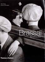 Brassaï : 'no ordinary eyes' /