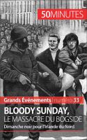 Bloody Sunday, le Massacre du Bogside : Dimanche Noir Pour l'Irlande du Nord.