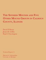 The Snyders mounds and five other mound groups in Calhoun County, Illinois /