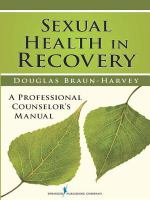 Sexual Health in Recovery : A Professional Counselor's Manual.