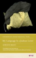 MylLanguage is a jealous lover / Adrián N. Bravi, translated by Victoria Offredi Polletto and Giovanna Bellesia Contuzzi.