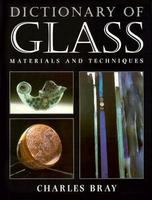 Dictionary of glass : materials and techniques /
