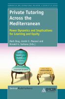 Private Tutoring Across the Mediterranean : Power Dynamics and Implications for Learning and Equity.