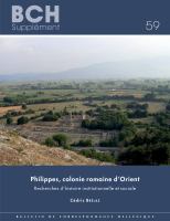 Philippes, colonie romaine d'Orient : recherches d'histoire institutionnelle et sociale /