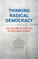 Thinking radical democracy : the return to politics in post-war France /