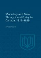 Monetary and Fiscal Thought and Policy in Canada, 1919-1939.