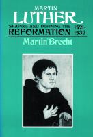 Martin Luther, Volume 2 Shaping and Defining the Reformation, 1521-1532 /